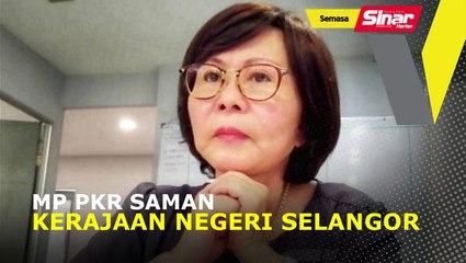 MP PKR saman kerajaan negeri Selangor