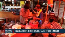 Harga Kedelai Melonjak, Tahu dan Tempe Langka