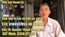 Kêu Gọi Giúp Ông Út Sửa Nhà Và Chuyện Bà Hỏa Đốt Nhà  - Nguyễn Thành Công Minh