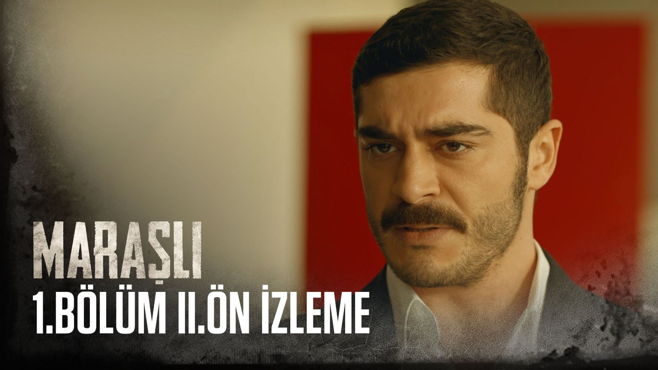 Maraşlı 1. Bölüm 2. Ön İzleme