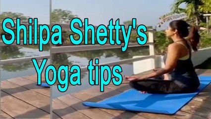 Shilpa Shetty's yoga tips to get back to grind after festive season