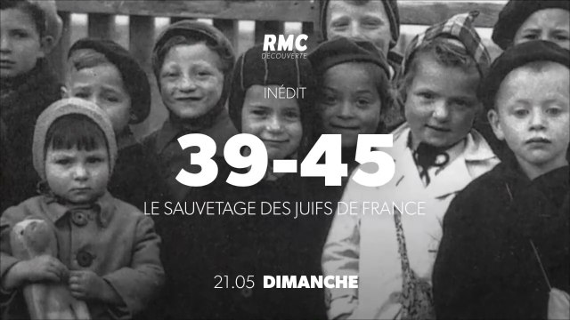 39-45 - Le sauvetage des Juifs de France - Bande annonce