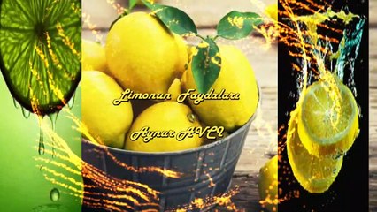 Limonun  Faydaları** Seslendiren Klip** Aynur AVCI