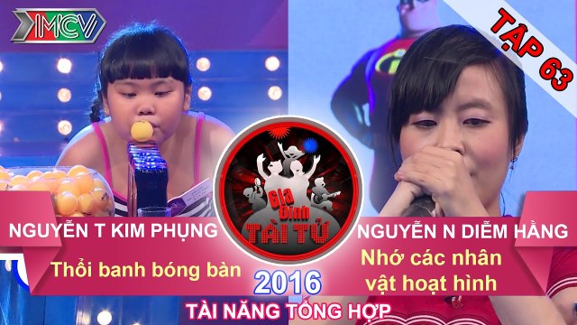 Thổi banh bóng bàn | Nhớ các nhân vật hoạt hình | GIA ĐÌNH TÀI TỬ | Tập 63 | 27/11/2016