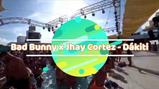Bad Bunny x Jhay Cortez - Dákiti [Letra]