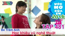 Thùy Trang cùng bé học khiêu vũ nghệ thuật | ƯỚC MƠ CỦA EM | Tập 481 | 01/12/2016