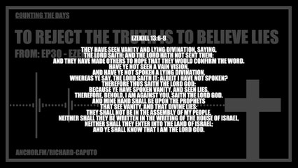 To Reject the Truth is to Believe Lies