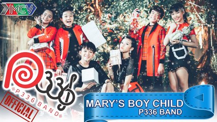 [P336band] MARY'S BOY CHILD - OH MY LORD - OFFICIAL MV 4K