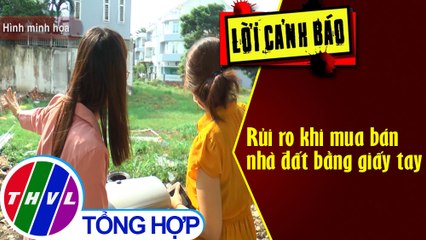 Rủi ro khi mua bán nhà đất bằng giấy tay