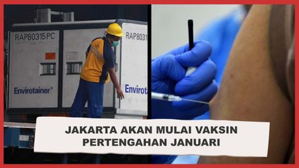 DKI Jakarta Mulai Vaksinasi Covid-19 Pertengahan Januari 2021