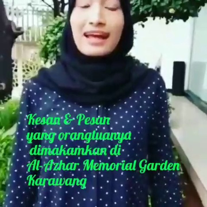 Kesan & Pesan Orangtuanya dimakamkan di Al-Azhar Memorial Garden Karawang
