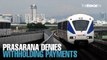 NEWS: Prasarana denies withholding payments to subcontractors