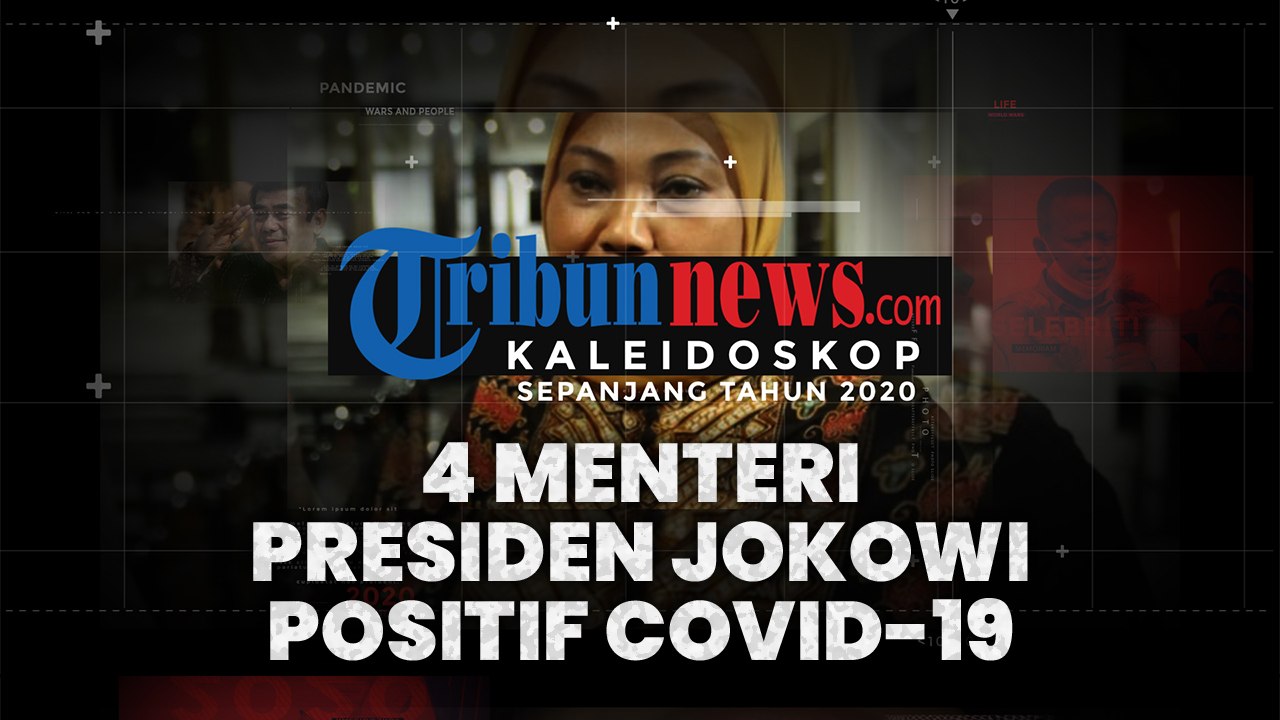 KALEIDOSKOP 2020: 4 Menteri Presiden Jokowi Positif Covid-19, Edhy Prabowo hingga Ida Fauziyah