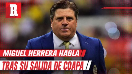 Miguel Herrera molesto por el comunicado de su salida de Coapa