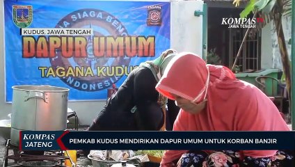 Pemkab Kudus Dirikan Dapur Umum Untuk Korban Banjir