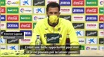 Villarreal - Capoue : "C'était une belle opportunité pour moi et je ne pouvais pas la laisser passer"