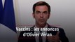 Vaccins : les annonces d'Olivier Véran