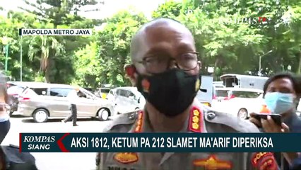 Download Video: Aksi 1812, Ketum PA 212 Slamet Ma'arif Diperiksa 11 Jam