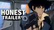 Honest Trailers - Cowboy Bebop