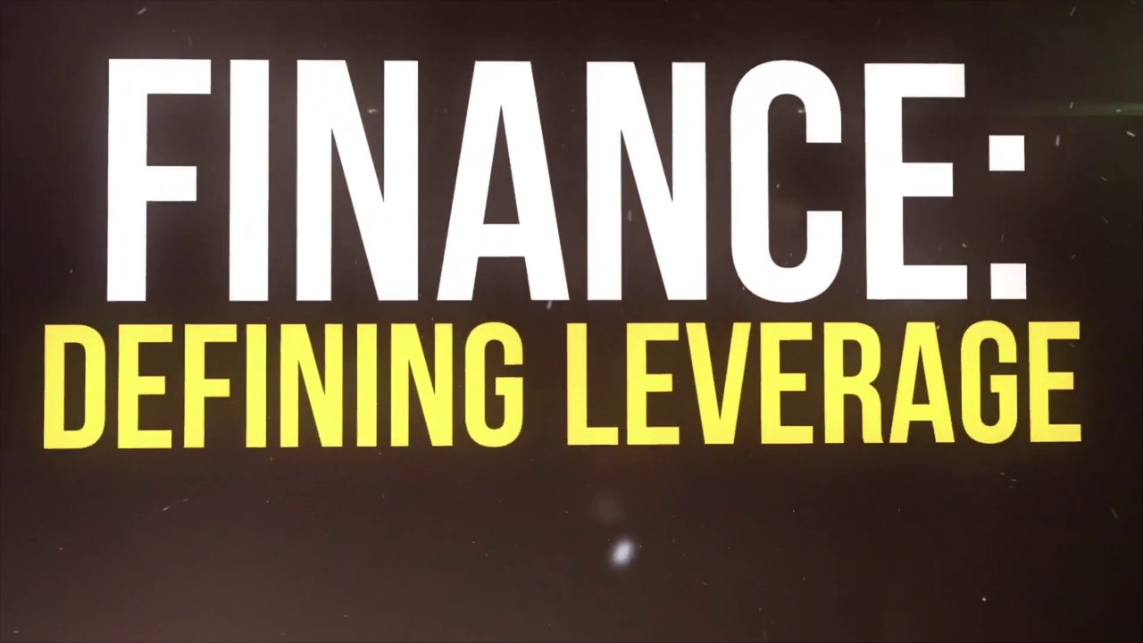 Finance: Defining Leverage