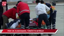 Prof. Dr. İlhan Başgöz, ambulans uçakla Türkiye'ye getirildi