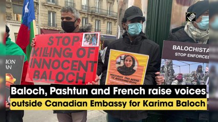Baloch, Pashtun and French raise voices outside Canadian Embassy for Karima Baloch