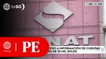 Sunat tendrá acceso a información de cuentas bancarias con más de 10 mil soles | Primera Edición