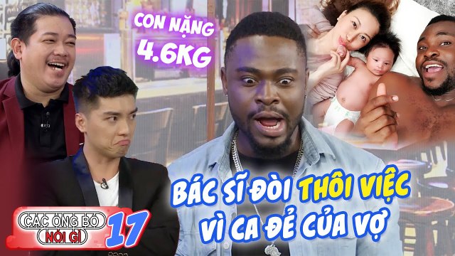 Các ông bố nói gì|Tập 17: Cee Jay và hành trình chăm vợ sinh cực sốc từ Thái Lan về Việt Nam