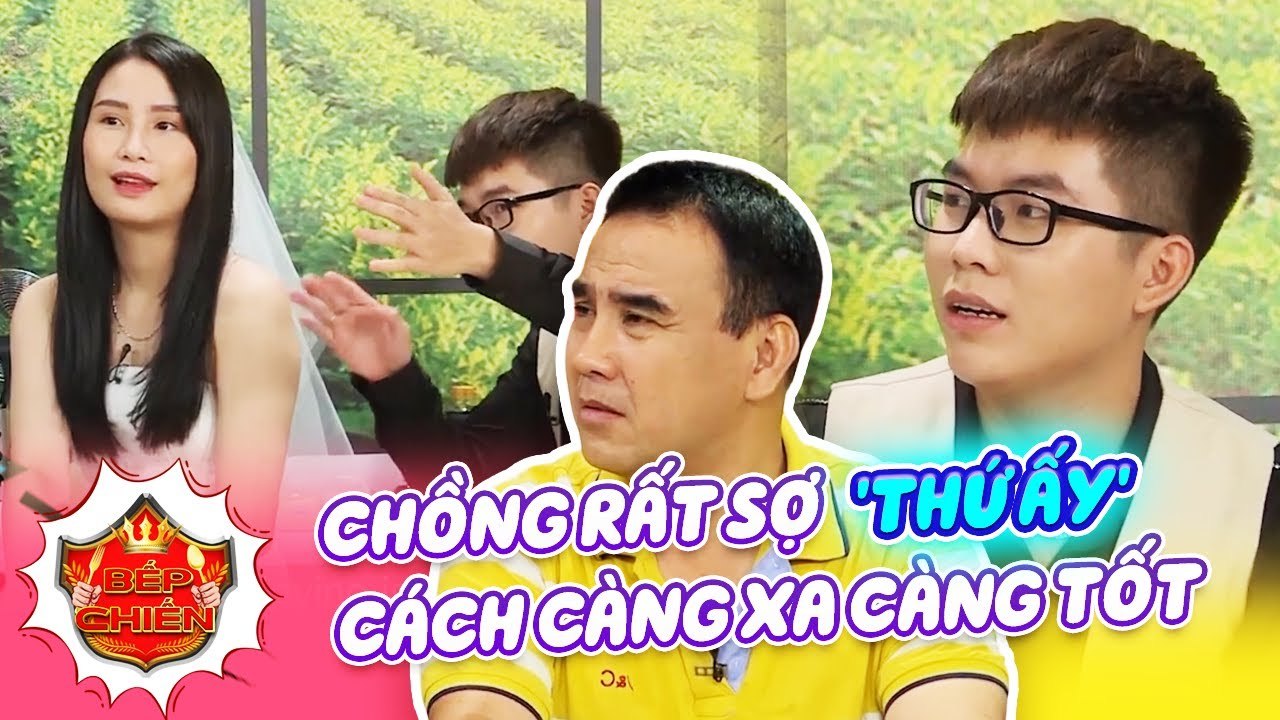 Bếp Chiến Vợ Chồng Son IThanh Trần tiết lộ NỖI SỢ của Khánh Cá Chép vô cùng bá đạo