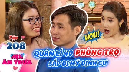 Hẹn Ăn Trưa Tập 208 I Đại gia SỞ HỮU 40 PHÒNG TRỌ sắp đi Mỹ định cư khiến Cát Tường PHẤN KHÍCH