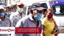 Pandemia aleja a adultos mayores de sus familiares migrantes