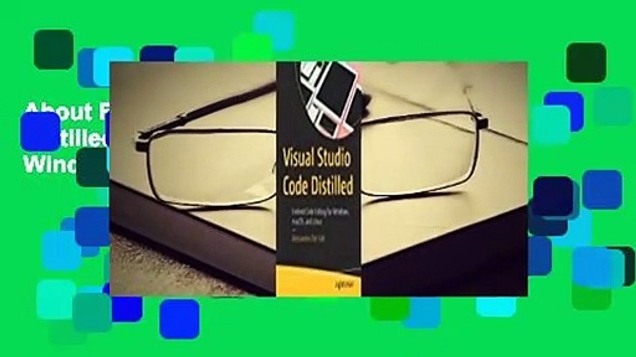About For Books  Visual Studio Code Distilled: Evolved Code Editing for Windows, Macos, and Linux