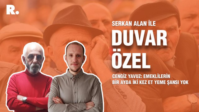 Duvar Özel... Cengiz Yavuz: Emeklilerin bir ayda iki kez et yeme şansı yok