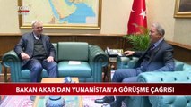 Bakan Akar'dan Yunanistan'a Görüşme Çağrısı