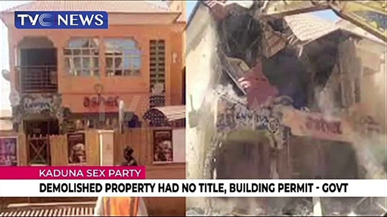 Kaduna Sex Party: Demolished property had no title, building permit - Govt.