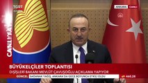 Dışişleri Bakanı Çavuşoğlu’ndan Önemli Açıklamalar