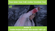 Tam Sinh Tam Thế - Tập 5: Thân phận Hoành Nhi được tiết lộ