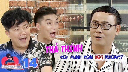 Hot daddy talk | Tập 14: 40 tuổi mới có con đầu lòng, bố bỉm thừa nhận vẫn rắc thính để thử độ men