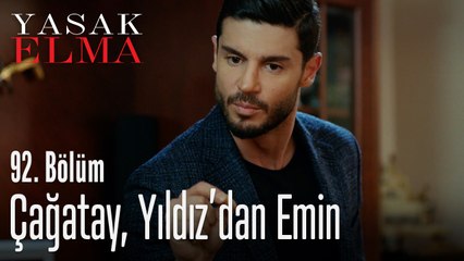 Çağatay, Yıldız'dan emin - Yasak Elma 92. Bölüm