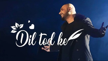 Dil tod ke  B Praak WhatsApp status || B Praak lyrical WhatsApp status ❤️...||