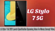 LG Stylo 7 5G 2021_ Price in India _ Launch _ Specification _ Upcoming Value For Money_Concept Video #LG #LGgoodLifeChallenge﻿ #LGStylo7 #xiaomimi11 #SamsungQLED8K #realme6Pro #realmeSmartphones #vivoV20 #samsunga51 #Samsung #samsunggalaxy #vivo #Oppo #op