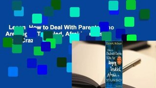 Lesen  How to Deal With Parents Who Are Angry, Troubled, Afraid, or Just Plain Crazy  Epub