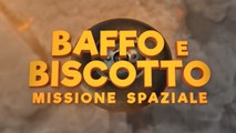 BAFFO & BISCOTTO - MISSIONE SPAZIALE (2018) Guarda Streaming ITA