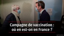 Stratégie vaccinale : où en est-on en France ?