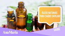 OS MELHORES ÓLEOS VEGETAIS E ESSENCIAIS PARA CUIDAR DOS SEUS CABELOS!