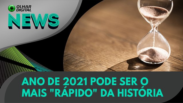Ao Vivo | Ano de 2021 pode ser o mais rápido da história | 06/01/2021 | #OlharDigital