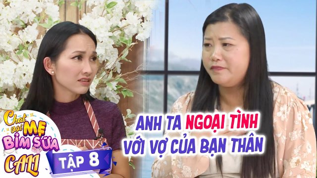 Chat Với Mẹ Bỉm Sữa Cali | Tập 8: Super mom một mình nuôi con sau khi phát hiện chồng ngoại tình