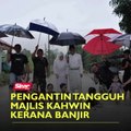Pengantin tangguh majlis kahwin kerana banjir