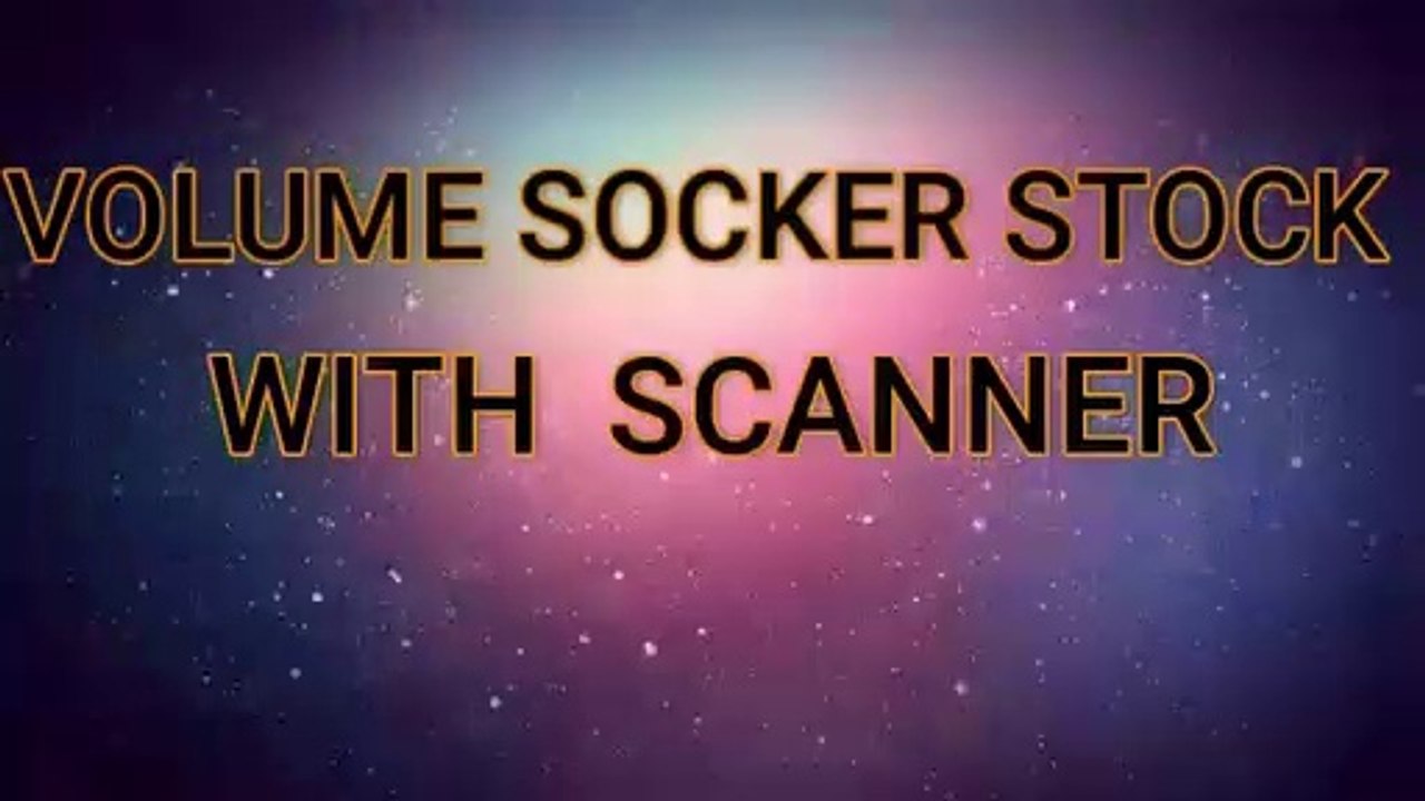 VOLUME SOCKER STOCK //SCANNER