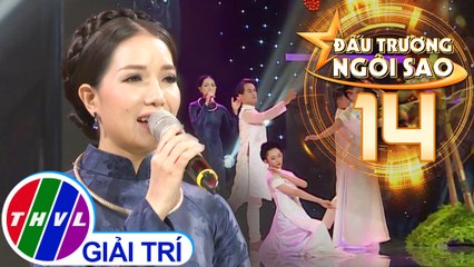 Đấu trường ngôi sao - Tập 14: Chị tôi - Thúy Huyền